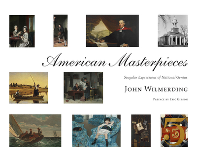 American Masterpieces: Singular Expressions of National Genius - Wilmerding, John