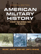 American Military History: A Survey from Colonial Times to the Present Plus Mysearchlab with Etext -- Access Card Package