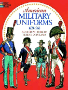 American Military Uniforms, 1639-1968, a Coloring Book