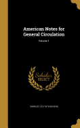 American Notes for General Circulation; Volume 1