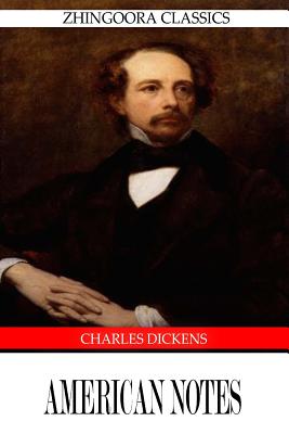 American Notes - Dickens, Charles