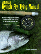 American Nymph Fly Tying Manual - Kaufmann, Randall
