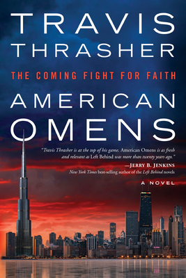 American Omens: The Coming Fight for Faith: A Novel - Thrasher, Travis