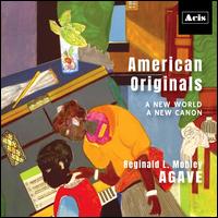 American Originals: A New World, A New Canon - Agave Baroque; Anna Washburn (violin); Henry Lebedinsky (piano); Kevin Cooper (guitar); Reginald Mobley (counter tenor)