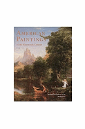 American Paintings of the Nineteenth Century, Part I - Kelly, Franklin, and Cikovsky, Nicolai (Contributions by), and Chotner, Deborah (Contributions by)