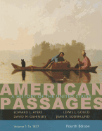 American Passages, Volume 1: A History of the United States: To 1877