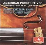 American Perspectives: Works For Violin By Matthew Tommasini