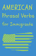 American Phrasal Verbs for Immigrants