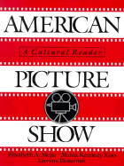 American Picture Show: A Cultural Reader - Mejia, Elizabeth, and Xiao, Maida, and Pasternak, Ula