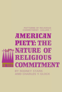 American piety : the nature of religious commitment