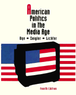 American Politics in the Media Age - Dye, Thomas R