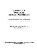 American Popular Entertainments: Jokes, Monologues, Bits, and Sketches
