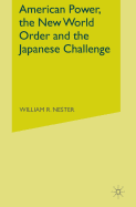 American Power, the New World Order, and the Japanese Challenge