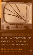 American Protestants and TV in the 1950s: Responses to a New Medium