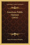 American Public Opinion (1914)