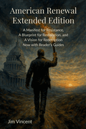 American Renewal: A Manifesto for Resistance, A Blueprint for Restoration, and A Vision for Redemption Now WIth Reader's Guides