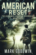 American Reset: Book Three of the Economic Collapse Chronicles