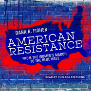 American Resistance: From the Women's March to the Blue Wave