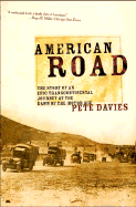 American Road: The Story of an Epic Transcontinental Journey at the Dawn of the Motor Age - Davies, Pete