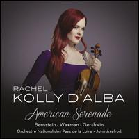 American Serenade - Rachel Kolly d'Alba (violin); Orchestre National des Pays de la Loire; John Axelrod (conductor)