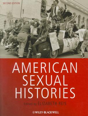 American Sexual Histories - Reis, Elizabeth (Editor)