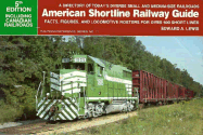 American Shortline Railway Guide - Lewis, Edward, and Drury, George H (Editor)