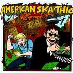 American Skathic, Vol. 2: More Ska From America's Breadbasket