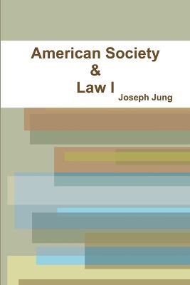 American Society & Law I - Jung, Joseph