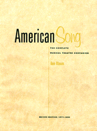American Song: The Complete Musical Theatre Companion