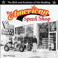 American Speed Shop: Birth and Evolution of Hot Rodding