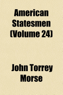 American Statesmen (Volume 24)