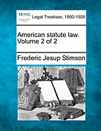 American statute law. Volume 2 of 2