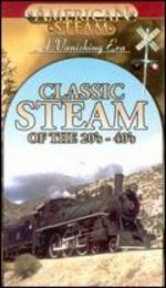 American Steam: A Vanishing Era - Classic Steam of the 20s-40s