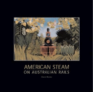 American Steam on Australian Rails: The States and the Commonwealth 1877-2004