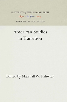 American Studies in Transition - Fishwick, Marshall W (Editor)