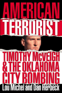 American Terrorist: Timothy McVeigh & the Oklahoma City Bombing