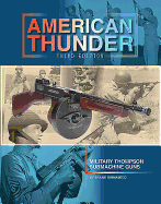 American Thunder: Military Thompson Machine Guns