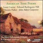 American Tone Poems: Coerne, Hill, Parker, Carpenter