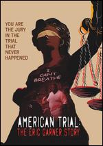 American Trial: The Eric Garner Story - Roee Messinger 