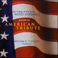 American Tribute - College of New Jersey Wind Ensemble; William Silvester (conductor)