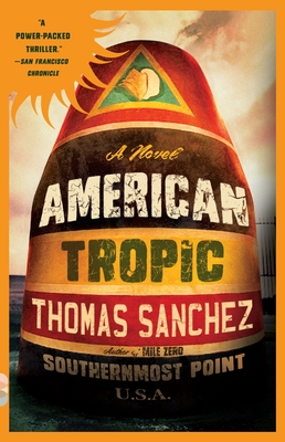 American Tropic: A Thriller - Sanchez, Thomas