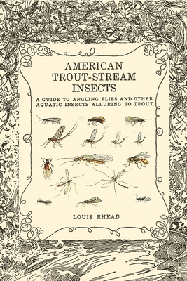 American Trout Stream Insects - Rhead, Louis