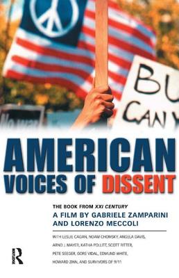 American Voices of Dissent: The Book from XXI Century, a Film by Gabrielle Zamparini and Lorenzo Meccoli - Zamparini, Garbriele, and Meccoli, Lorenzo, and Blum, William