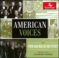 American Voices - Brown Singers; Chicago Brass Quintet (brass ensemble)