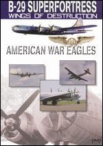 American War Eagles: B-29 Superfortress