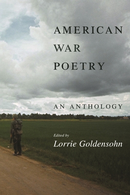 American War Poetry: An Anthology - Goldensohn, Lorrie (Editor)