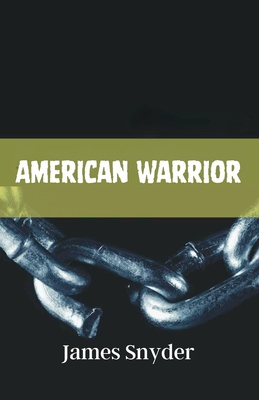 American Warrior - Snyder, James