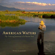 American Waters: Fly-Fishing Journeys of a Native Son