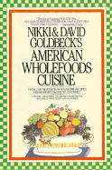 American Wholefoods Cuisine: Over 1300 Meatless, Wholesome Recipes from Short Order to Gourmet
