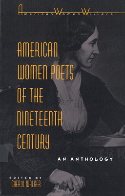 American Women Poets of the Nineteenth Century - Walker, Cheryl, Prof. (Editor)